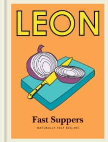 Little Leon: Fast Suppers : Naturally fast recipes