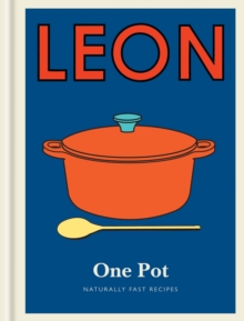 Little Leon: One Pot : Naturally fast recipes