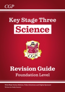 New KS3 Science Revision Guide – Foundation (includes Online Edition, Videos & Quizzes)