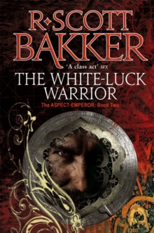 The White-Luck Warrior : Book 2 of the Aspect-Emperor