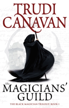 The Magicians' Guild : Book 1 of the Black Magician