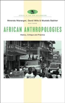 African Anthropologies : History, Critique and Practice