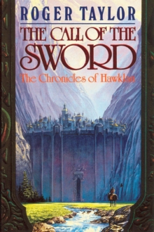 The Call of the Sword : Book One of The Chronicles of Hawklan
