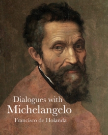 Dialogues with Michelangelo