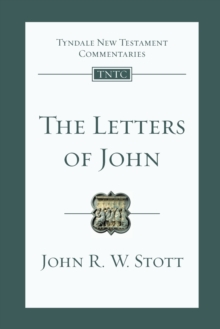 The Letters of John : Tyndale New Testament Commentary