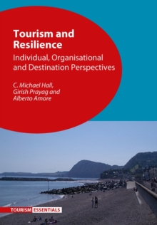 Tourism and Resilience : Individual, Organisational and Destination Perspectives