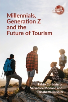 Millennials, Generation Z and the Future of Tourism