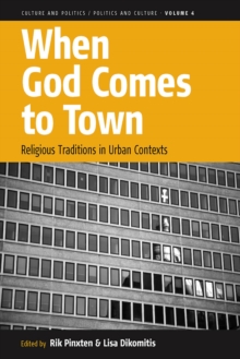 When God Comes to Town : Religious Traditions in Urban Contexts