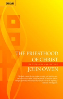 The Priesthood of Christ : Its Necessity and Nature