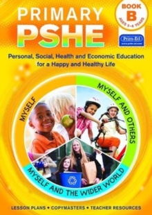 Primary PSHE Book B : Personal, Social, Health and Economic Education for a Happy and Healthy Life