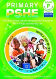 Primary PSHE : Personal, Social, Health and Economic Education for a Happy and Healthy Life