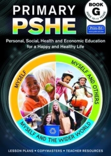 Primary PSHE Book G : Personal, Social, Health and Economic Education for a Happy and Healthy Life
