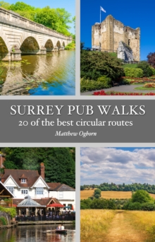 Surrey Pub Walks : 20 of the best circular routes