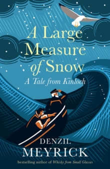 A Large Measure of Snow : A Tale From Kinloch