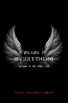 A Crack in Everything : Welcome to the other side