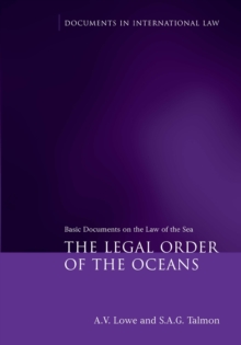 The Legal Order of the Oceans : Basic Documents on the Law of the Sea
