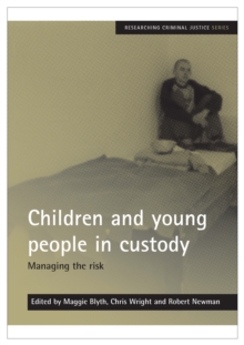 Children and young people in custody : Managing the risk