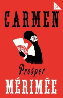 Carmen : Accompanied by another famous novella by Merimee, The Venus of Ille