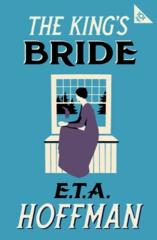 The King's Bride : Annotated Edition with an introduction by Paul Turner