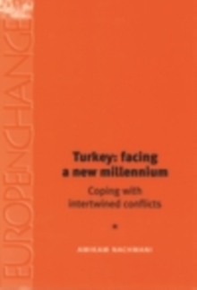Turkey: facing a new millennium : Coping with intertwined conflicts