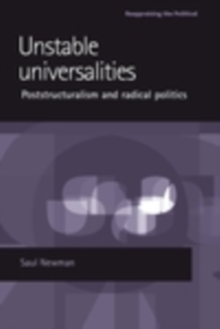 Unstable universalities : Poststructuralism and radical politics