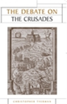 The Debate on the Crusades, 1099-2010