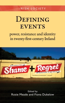 Defining events : Power, resistance and identity in twenty-first-century Ireland