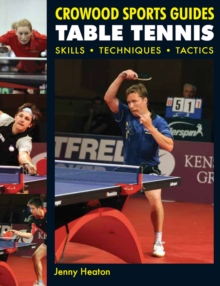 Table Tennis : Skills * Techniques * Tactics