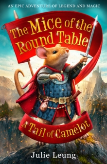 The Mice of the Round Table 1: A Tail of Camelot : 1. A Tail of Camelot