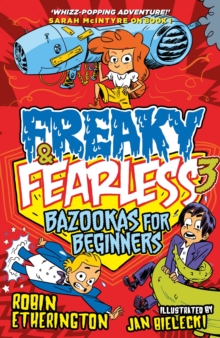 Freaky and Fearless: Bazookas for Beginners