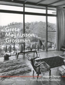 Greta Magnusson Grossman : Modern Design from Sweden to California