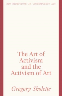 The Art of Activism and the Activism of Art