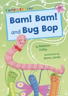 Bam! Bam! and Bug Bop : (Pink Early Reader)