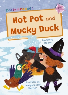 Hot Pot and Mucky Duck : (Pink Early Reader)