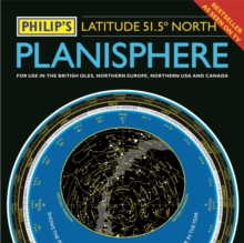 Philip's Planisphere (Latitude 51.5 North) : For use in Britain and Ireland, Northern Europe, Northern USA and Canada