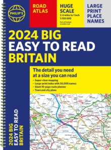 2024 Philip's Big Easy to Read Britain Road Atlas : (Spiral A3)