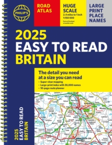 2025 Philip's Easy to Read Road Atlas of Britain : (A4 Spiral binding)
