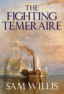 The Fighting Temeraire : Legend of Trafalgar (Hearts of Oak Trilogy Vol.1)