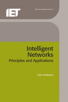 Intelligent Networks : Principles and applications