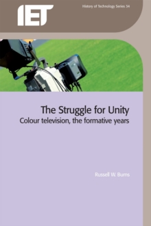 The Struggle for Unity : Colour television, the formative years