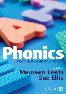 Phonics : Practice, Research and Policy