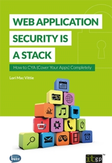 Web Application Security is a Stack : How to CYA (Cover Your Apps) Completely