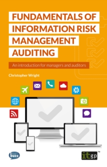 Fundamentals of Information Security Risk Management Auditing : An introduction for managers and auditors