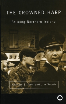 The Crowned Harp : Policing Northern Ireland