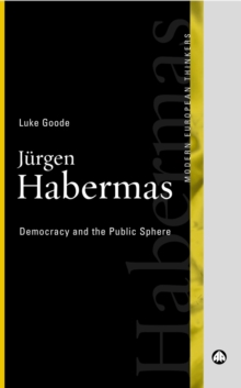 Jurgen Habermas : Democracy and the Public Sphere