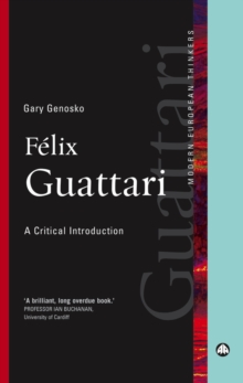 Felix Guattari : A Critical Introduction