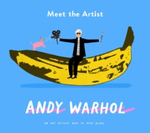 Meet the Artist:  Andy Warhol