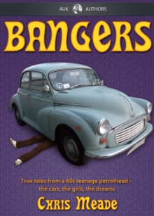 Bangers : True tales from a 1960s teenage petrolhead