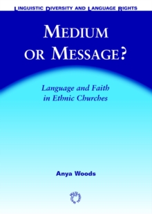 Medium or Message? : Language and Faith in Ethnic Churches