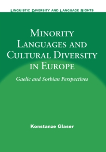 Minority Languages and Cultural Diversity in Europe : Gaelic and Sorbian Perspectives